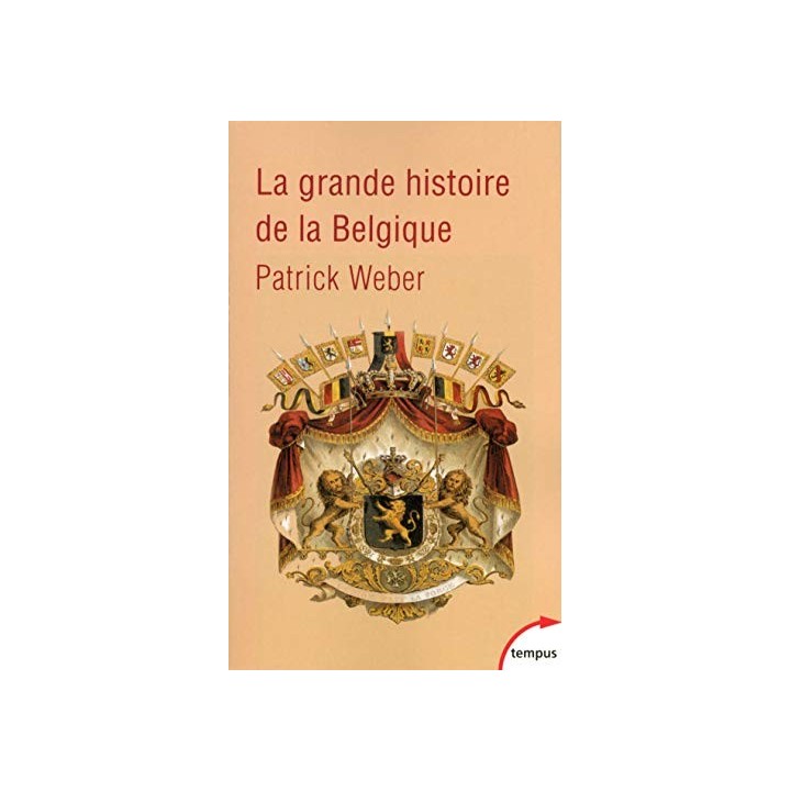 La grande histoire de la Belgique